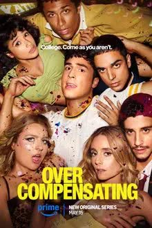 Overcompensating Season 1 (2025)  เฟรชชี่วัยใสหัวใจว้าวุ่น [พากย์ไทย]
