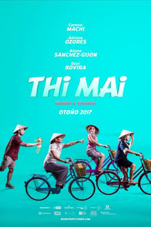 Thi Mai, rumbo a Vietnam (2017) ทีไมย์ สายสัมพันธ์เพื่อวันใหม่