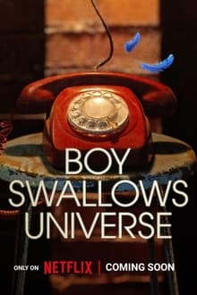 Boy Swallows Universe Season 1 (2024) เด็กชายปะทะจักรวาล 