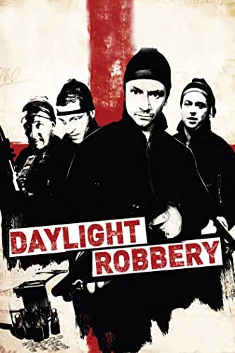 Daylight Robbery (2008) ข้าเกิดมาปล้น