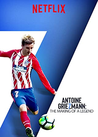 Antoine Griezmann The Making of a Legend (2019)