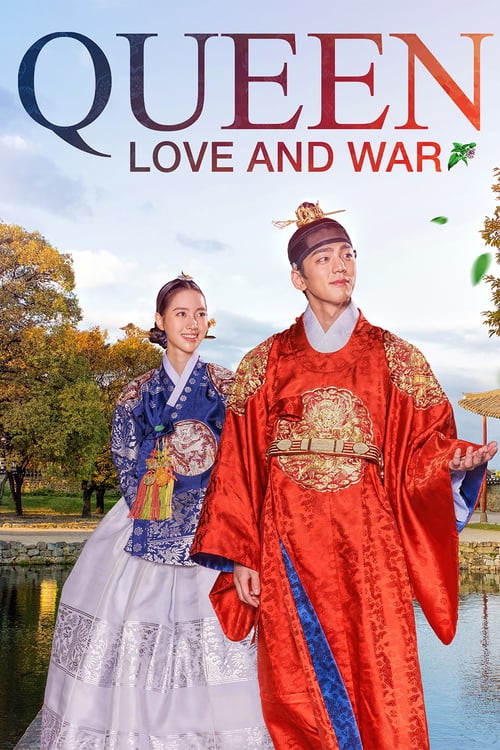 Queen: Love and War (2019) : ทางเลือก ศึกชิงบัลลังก์พระมเหสี | 16 ตอน (จบ)