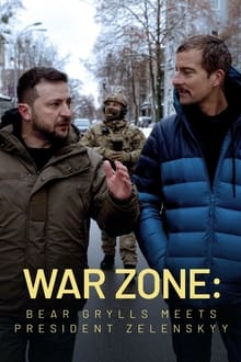 War Zone Bear Grylls Meets President Zelenskyy (2023)