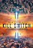 Kill Switch (2017) วันหายนะพลิกโลก