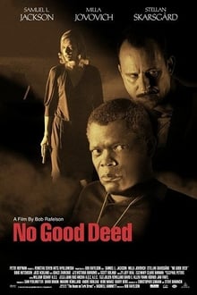 No Good Deed (2002) หักเหลี่ยมโฉด 