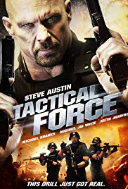 Tactical Force (2011) หน่วยฝึกหัดภารกิจเดนตาย
